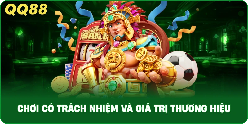 Chơi Có Trách Nhiệm Và Giá Trị Thương Hiệu